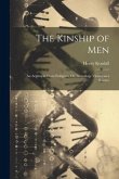 The Kinship of Men: An Argument From Pedigrees, Or, Genealogy Viewed as a Science