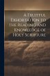 A Fruitful Exhortation to the Reading... - Bild 1
