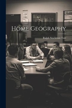 Home Geography - Tarr, Ralph Stockman