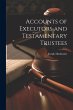 Accounts of Executors and Testamentary... - Bild 1