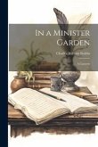 In a Minister Garden: A Causerie