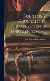 Cuentos Y Fábulas De D. Juan Eugenio Hartzenbusch...