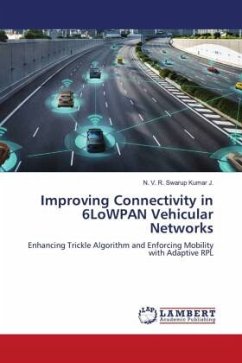 Improving Connectivity in 6LoWPAN Vehicular Networks - J., N. V. R. Swarup Kumar