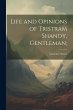 Life and Opinions of Tristram Shandy,... - Bild 1