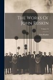 The Works Of John Ruskin; Volume 34