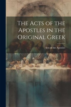 Cover The Acts of the Apostles in the Original Greek
