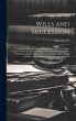 Wills and Succession: Including Wills,... - Bild 1