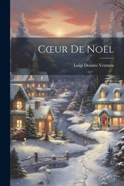 Coeur De Noël - Ventura, Luigi Donato