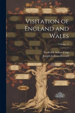 Visitation of England and Wales; Volume 15 - Crisp, Frederick Arthur; Howard, Joseph Jackson
