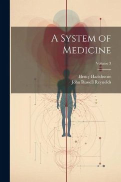 A System of Medicine; Volume 3 - Hartshorne, Henry; Reynolds, John Russell