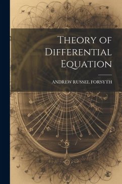 Theory of Differential Equation - Forsyth, Andrew Russell