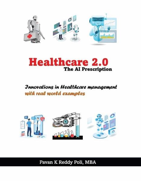 Healthcare 2.0: The AI Prescription (eBook, ePUB) Healthcare 2.0: The AI Prescription (eBook, ePUB)