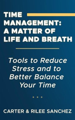 Time Managemement: A Matter of Life and Breath (eBook, ePUB) - Sanchez, Carter and Rilee