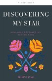 Discovering My Star: How Love Revealed my Jewish Soul (eBook, ePUB) Discovering My Star: How Love Revealed my Jewish Soul (eBook, ePUB)