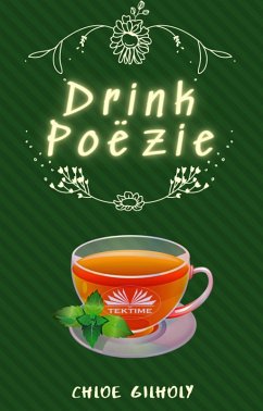 Drink Poëzie (eBook, ePUB) - Gilholy, Chloe