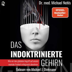 Das indoktrinierte Gehirn (MP3-Download) - Nehls, Dr. med. Michael