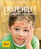 Erste Hilfe - Kinder schnell und richtig behandeln   (Mängelexemplar)