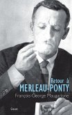 Retour AA Merleau-Ponty