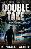 Double Take (A Detective Steel Mystery, #1) (eBook, ePUB)