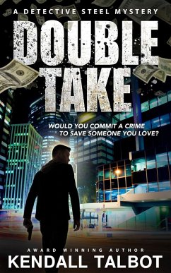 Double Take (A Detective Steel Mystery, #1) (eBook, ePUB) - Talbot, Kendall