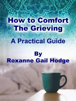 Cover How to Comfort the Grieving (eBook, ePUB)
