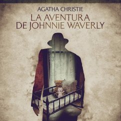 La aventura de Johnnie Waverly - Cuentos cortos de Agatha Christie (MP3-Download) - Christie, Agatha