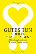 Gutes tun oder es besser lassen?... - Bild 1