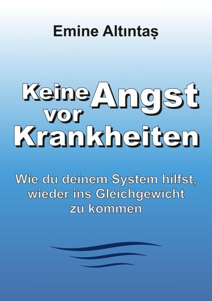 Keine Angst vor Krankheiten (eBook, ePUB)