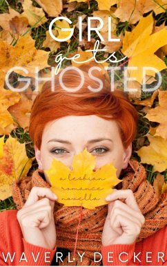 Girl Gets Ghosted (eBook, ePUB) - Decker, Waverly