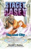 Stacey Casey and the Lost City (eBook, ePUB)