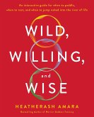 Wild, Willing, and Wise (eBook, ePUB)