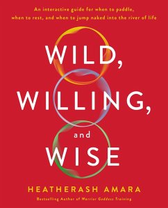 Wild, Willing, and Wise (eBook, ePUB) - Amara, Heatherash Wild, Willing, and Wise (eBook, ePUB) - Amara, Heatherash