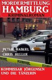 Kommissar Jörgensen und die Tänzerin: Mordermittlung Hamburg Kriminalroman (eBook, ePUB)