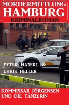 Cover Kommissar Jörgensen und die Tänzerin: Mordermittlung Hamburg Kriminalroman (eBook, ePUB)