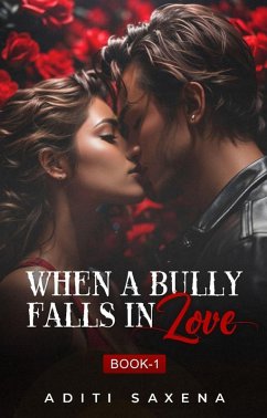 Cover When A Bully Falls In Love (Bully Series, #1) (eBook, ePUB)