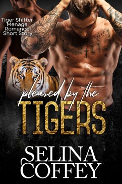 Cover Pleased By The Tigers (Tiger Shifter Menage Romance Short Story) (eBook, ePUB)