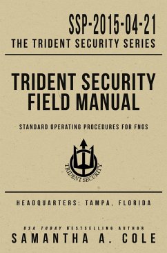 Trident Security Field Manual (eBook, ePUB) - Cole, Samantha; Cole, Samantha A.