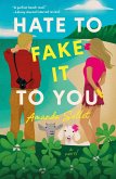 Hate to Fake It to You (eBook, ePUB)