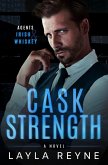 Cask Strength: A Partners-to-Lovers Gay Romantic Suspense (Agents Irish and Whiskey, #2) (eBook, ePUB)