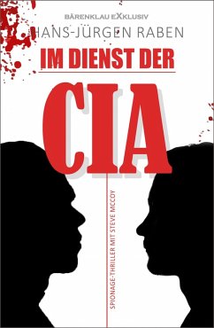 Im Dienst der CIA (eBook, ePUB) - Raben, Hans-Jürgen