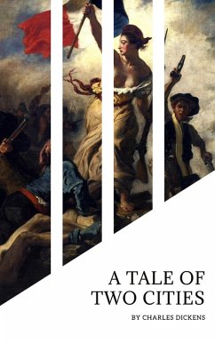 A Tale of Two Cities: A Timeless Journey Through Love, Sacrifice, and Revolution (eBook, ePUB) - Dickens, Charles; Bookish