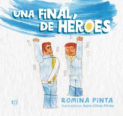 Una final, de héroes (eBook, ePUB) - Pinta, Romina