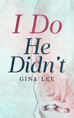 I Do He Didn't (eBook, ePUB) - Lee, Gina