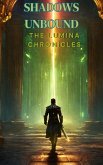 Shadows Unbound: The Lumina Chronicles (eBook, ePUB)