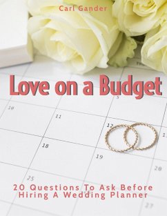 Cover Love on a Budget: 20 Questions To Ask Before Hiring A Wedding Planner (eBook, ePUB)