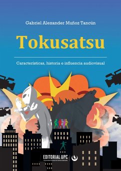 Tokusatsu (eBook, ePUB) - Tancún, Gabriel Alexander Muñoz
