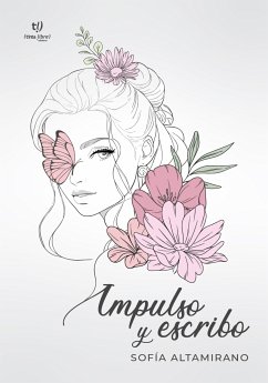 Impulso y escribo (eBook, ePUB) - Altamirano, Sofia