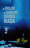 Ni dolor ni sangre derramada (eBook, ePUB)