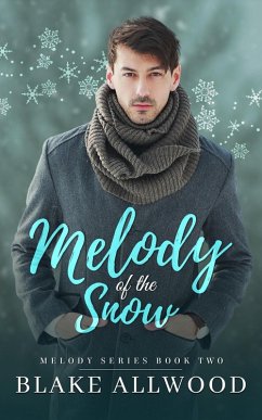 Melody of the Snow (Melody Series, #2) (eBook, ePUB) - Allwood, Blake