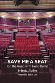 Save Me a Seat - On the Road with Hello Dolly! (eBook, ePUB)